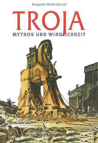 Troia - Mythos und Wirklichkeit